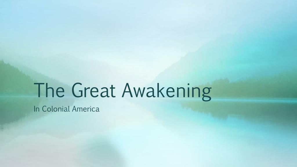 PPT - The Great Awakening PowerPoint Presentation, free download - ID ...