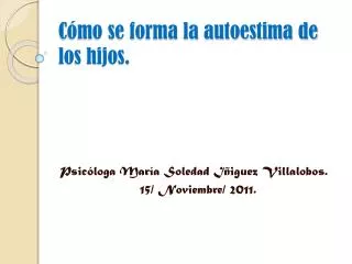 c mo se forma la autoestima de los hijos