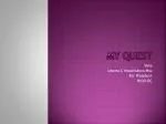 My Quest - slide 1