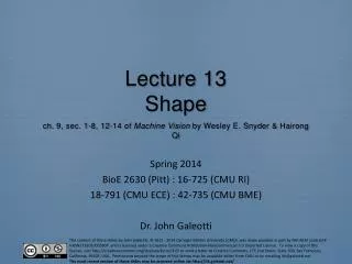 Lecture 13 Shape ch . 9, sec. 1-8, 12-14 of Machine Vision by Wesley E. Snyder &amp; Hairong Qi