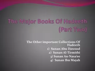 The Major Books Of Hadeeth (Part Two)