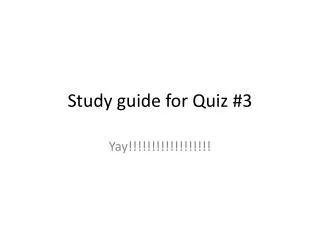 Study guide for Quiz #3