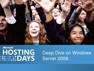 Deep Dive on Windows Server 2008