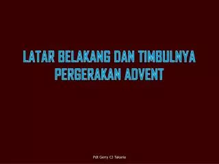 latar belakang dan timbulnya pergerakan advent