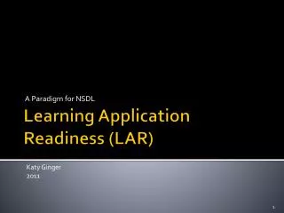 Learning Application Readiness (LAR)