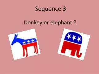 Donkey or elephant ?