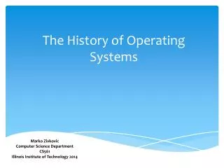 The History of Operating Systems
