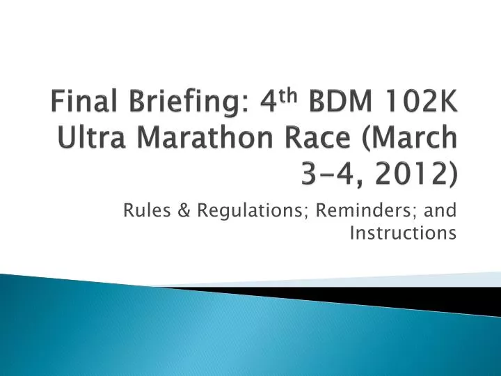 final briefing 4 th bdm 102k ultra marathon race march 3 4 2012