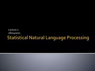 Statistical Natural Language Processing