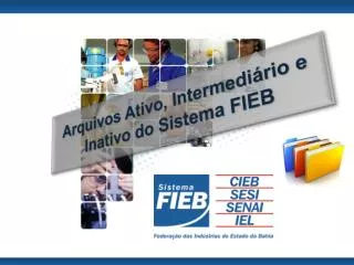 arquivos ativo intermedi rio e inativo do sistema fieb