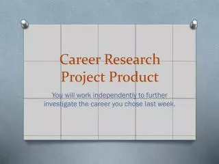 Career Research Project Product
