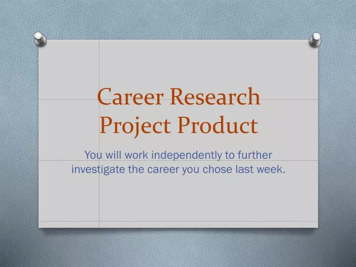 career research project product