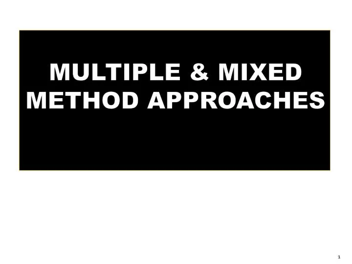 multiple mixed method approaches