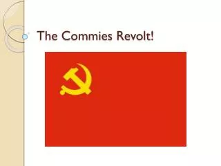 the commies revolt