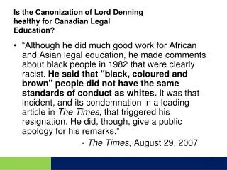 Is the Canonization of Lord Denning healthy for Canadian Legal Education?