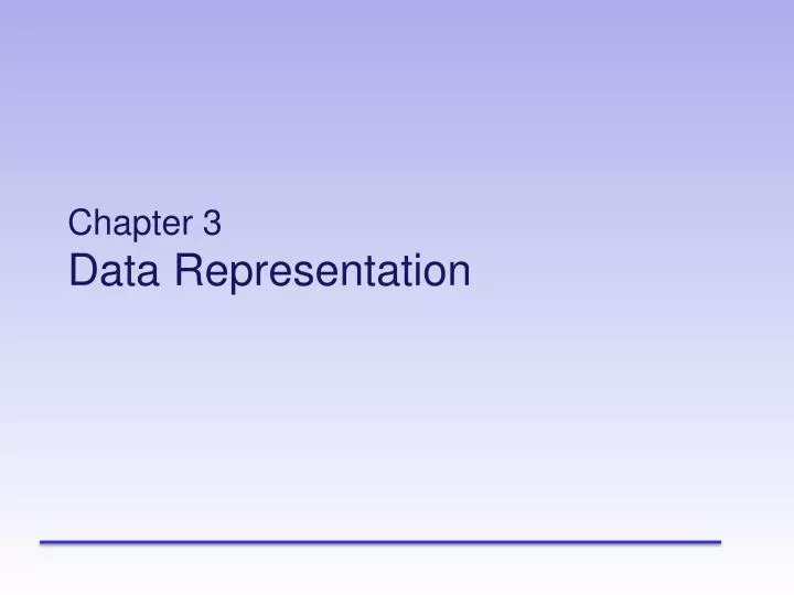 chapter 3 data representation