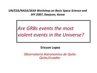 UN/ESA/NASA/JAXA Workshop on Basic Space Science and IHY 2007, Daejeon, Korea