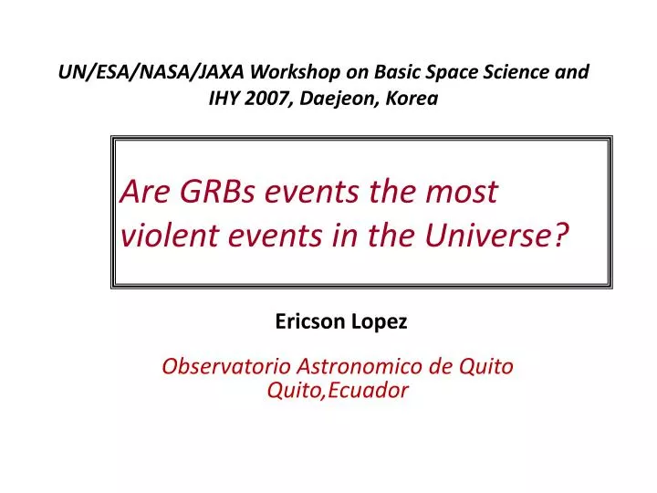 un esa nasa jaxa workshop on basic space science and ihy 2007 daejeon korea