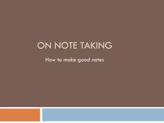 On Note Taking