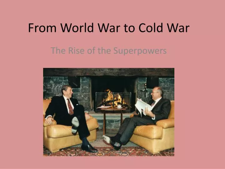 from world war to cold war