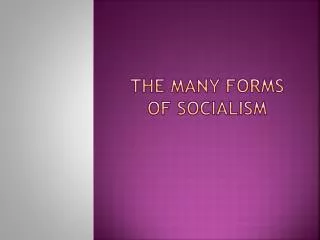 the many forms of socialism