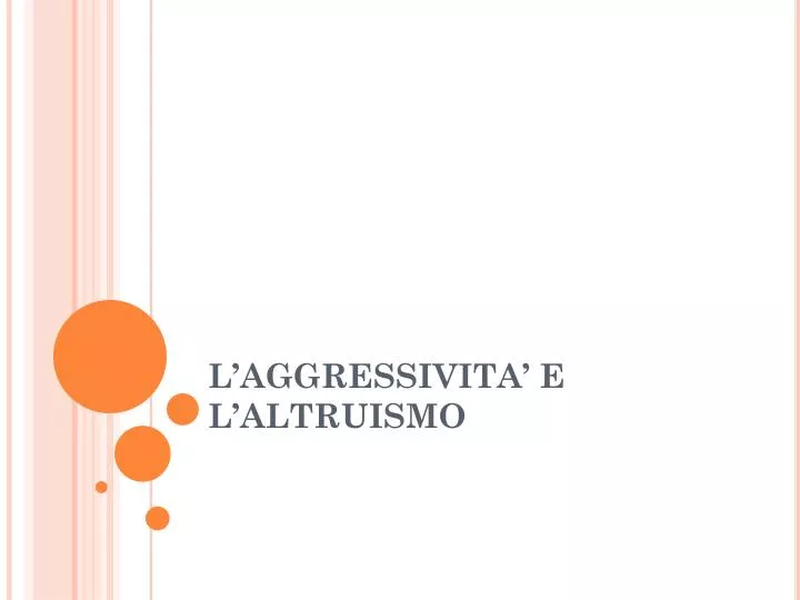 l aggressivita e l altruismo