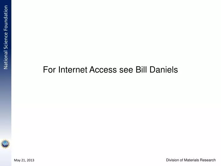 for internet access see bill daniels