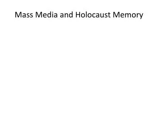 Mass Media and Holocaust Memory