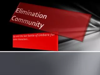 Elimination Community