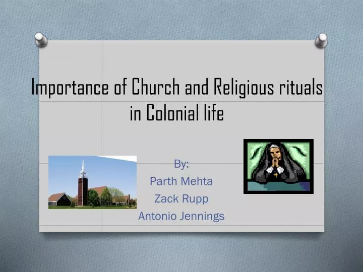importance of church and religious rituals in colonial life