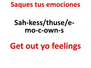 Saques tus emociones Get out yo feelings