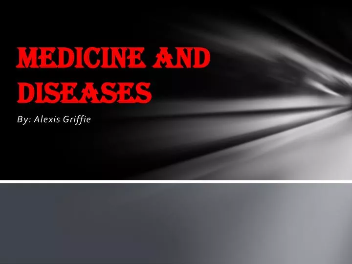 medicine and diseases