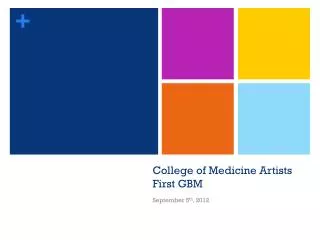 College of Medicine Artists First GBM