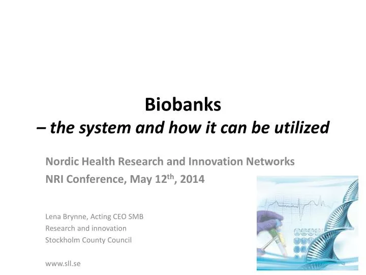 biobanks the system and how it can be utilized