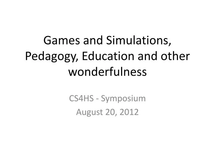 games and simulations pedagogy education and other wonderfulness