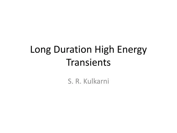 long duration high energy transients