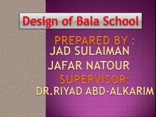 Design of Bala School