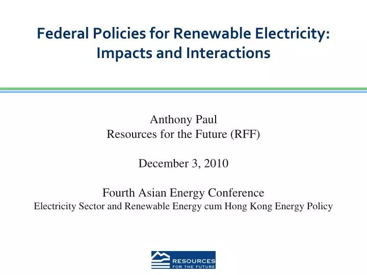 federal policies for renewable electricity impacts and interactions