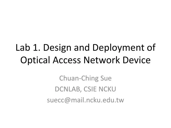 lab 1 design and deployment of optical access network device