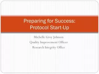 Preparing for Success: Protocol Start-Up