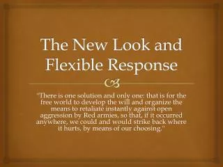 The New Look and Flexible Response