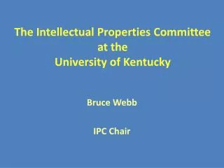 The Intellectual Properties Committee at the University of Kentucky