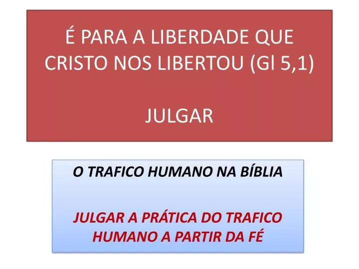 para a liberdade que cristo nos libertou gl 5 1 julgar