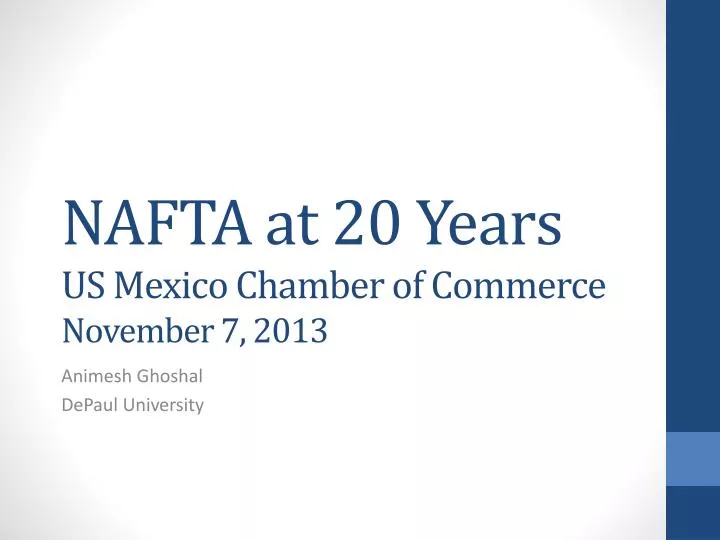 nafta at 20 years us mexico chamber of commerce november 7 2013