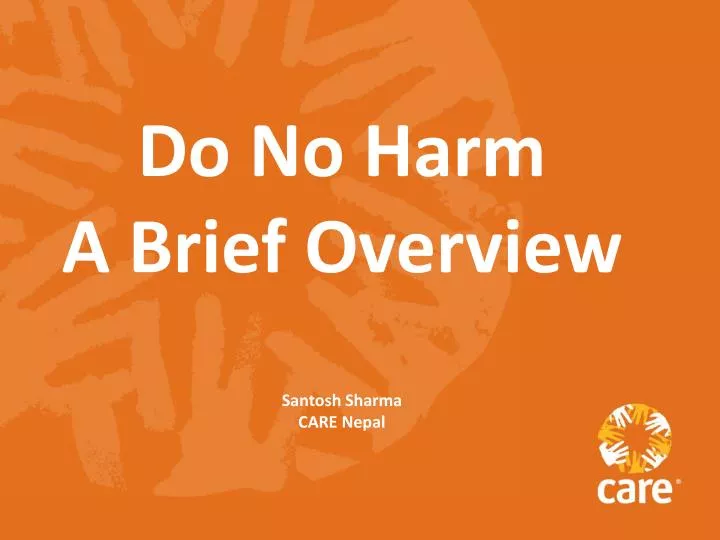 do no harm a brief overview santosh sharma care nepal