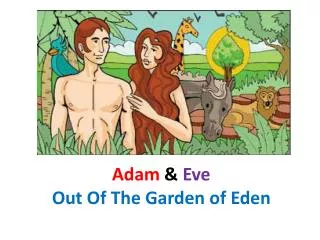 Adam &amp; Eve Out Of The Garden of Eden