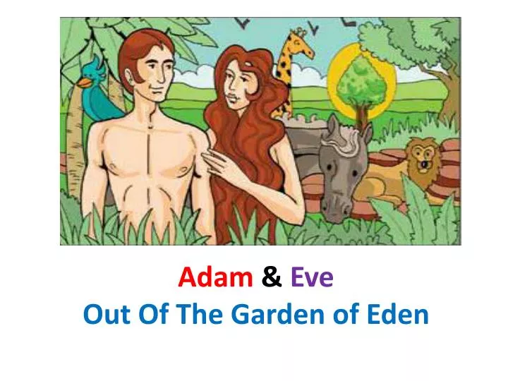 Ppt Adam Amp Eve Out Of The Garden