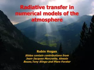 Radiative transfer in numerical models of the atmosphere