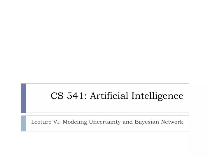 cs 541 artificial intelligence