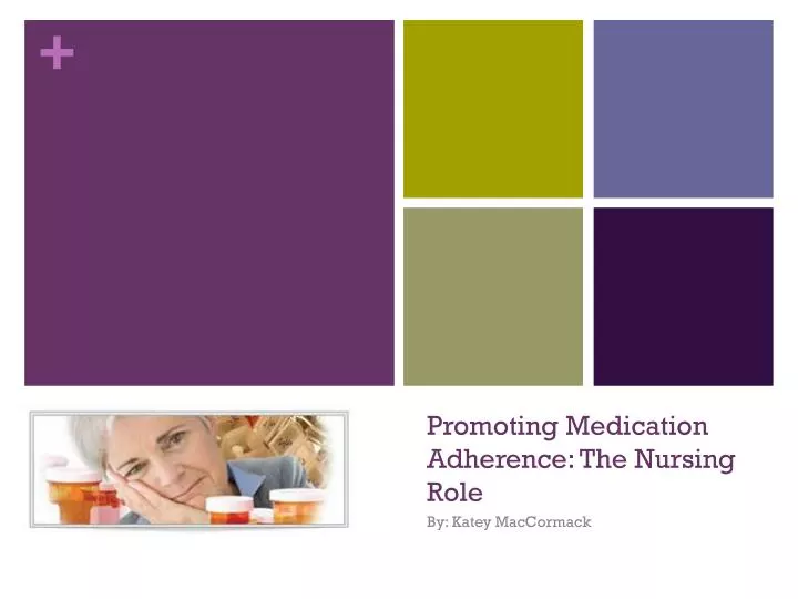 promoting medication adherence the nursing role